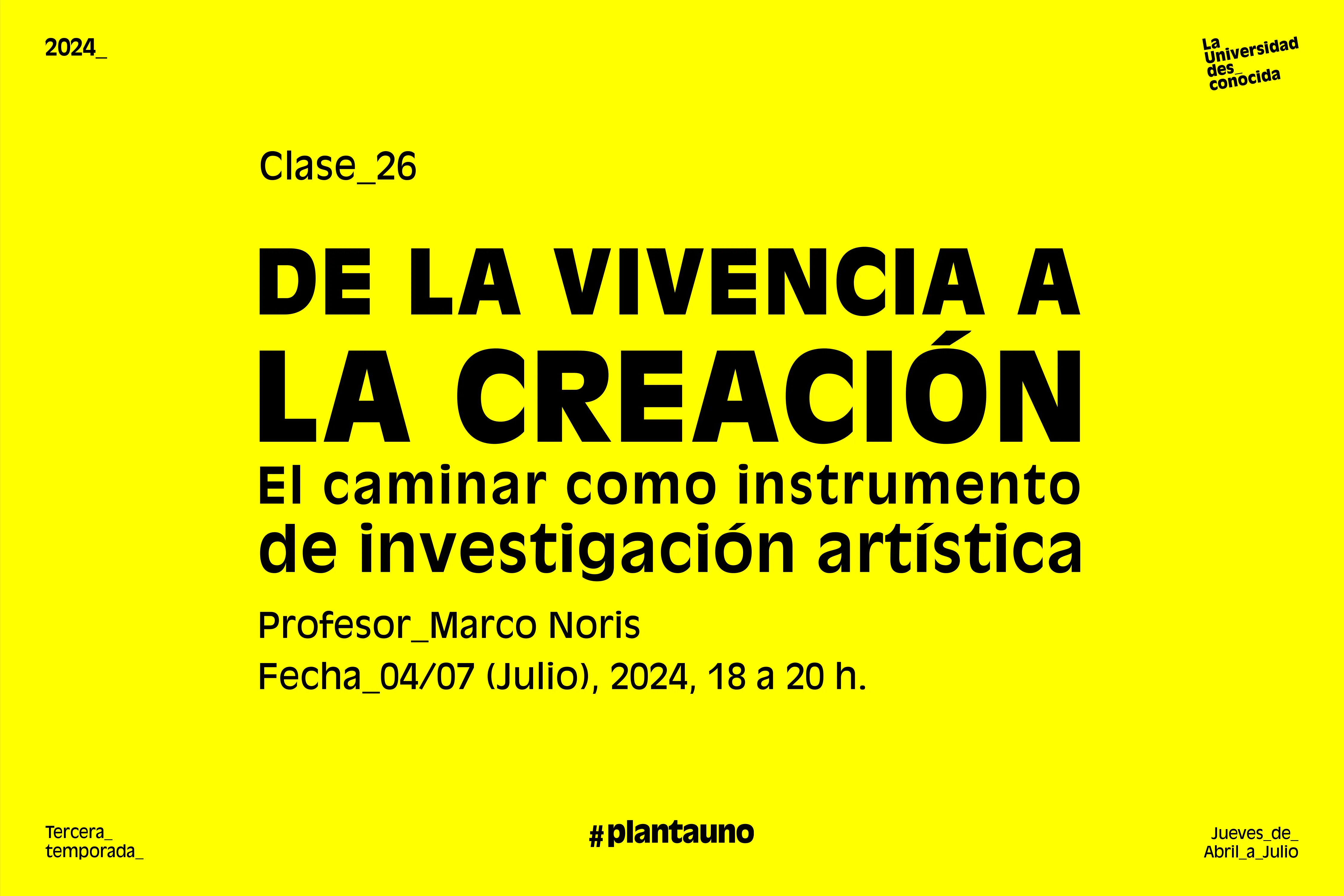 Conferencia en #Plantauno, La universidad des_conocida, 4 de julio 2024